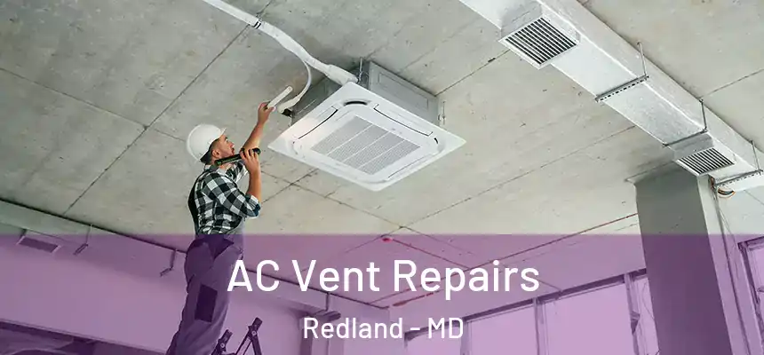  AC Vent Repairs Redland - MD