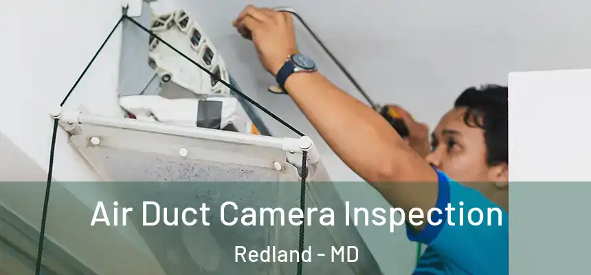  Air Duct Camera Inspection Redland - MD