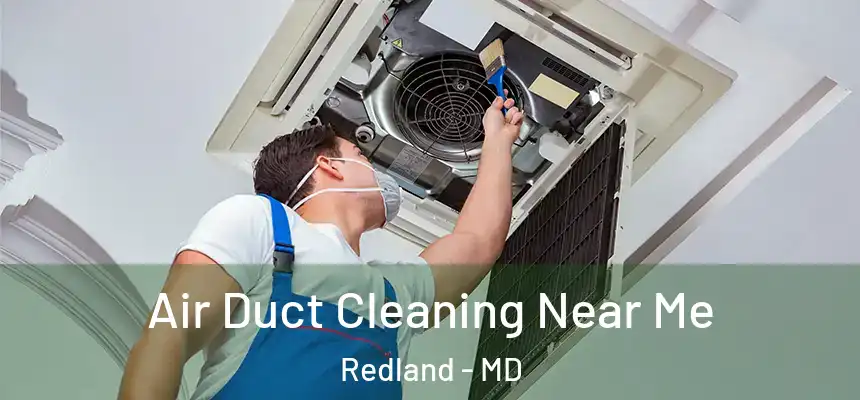 Air Duct Cleaning Near Me Redland - MD