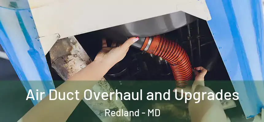  Air Duct Overhaul and Upgrades Redland - MD