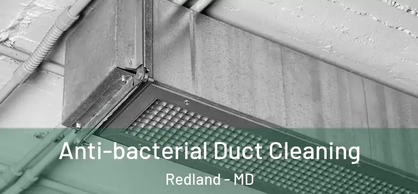  Anti-bacterial Duct Cleaning Redland - MD