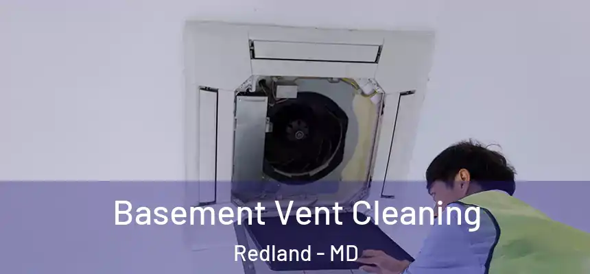  Basement Vent Cleaning Redland - MD