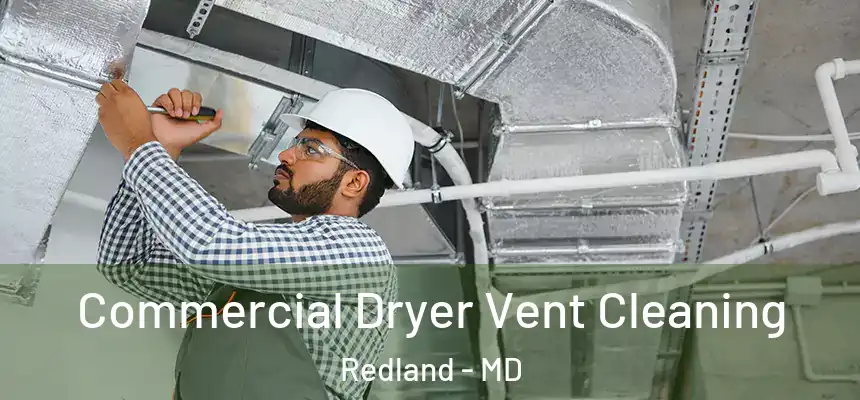 Commercial Dryer Vent Cleaning Redland - MD