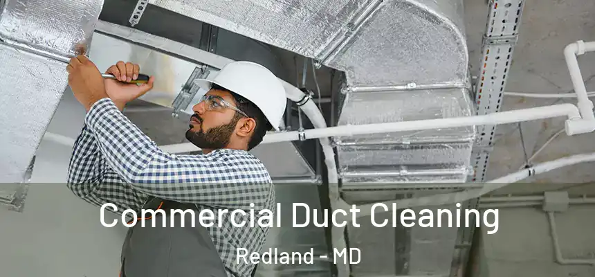  Commercial Duct Cleaning Redland - MD