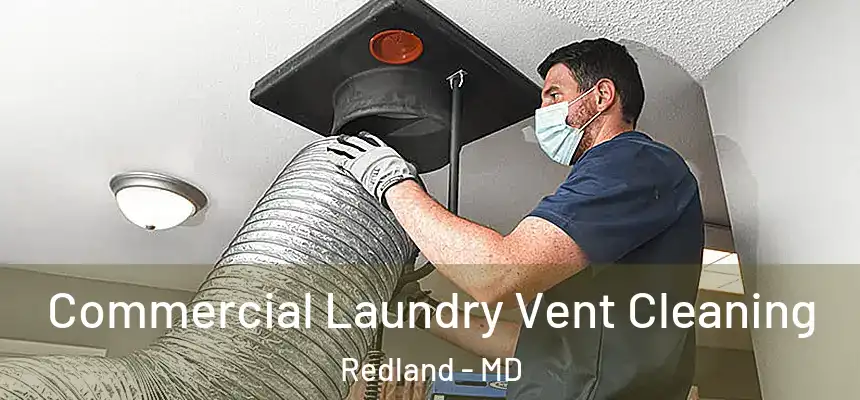  Commercial Laundry Vent Cleaning Redland - MD