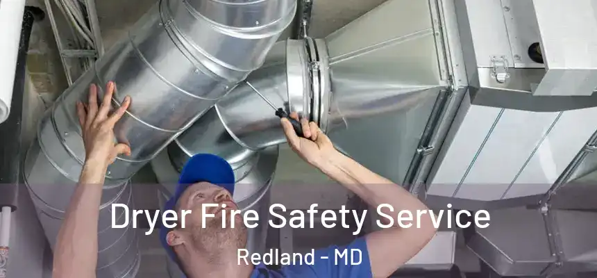  Dryer Fire Safety Service Redland - MD