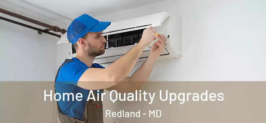  Home Air Quality Upgrades Redland - MD