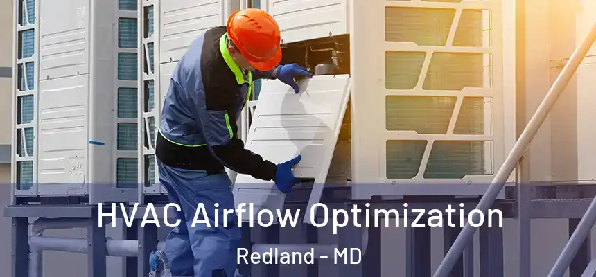  HVAC Airflow Optimization Redland - MD